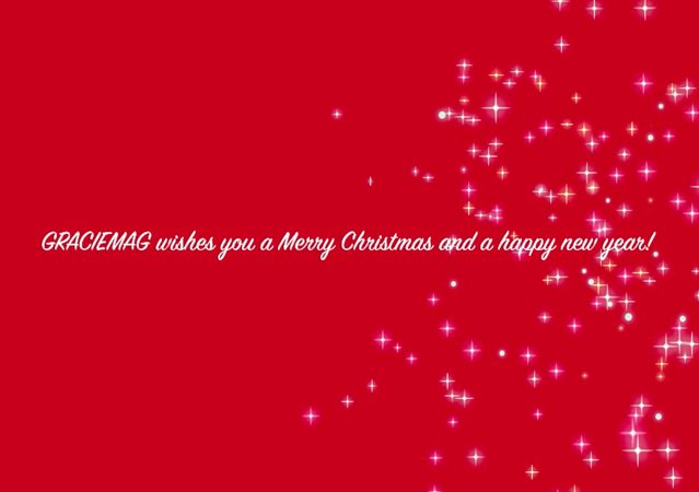 Here’s a Christmas message from GRACIEMAG
