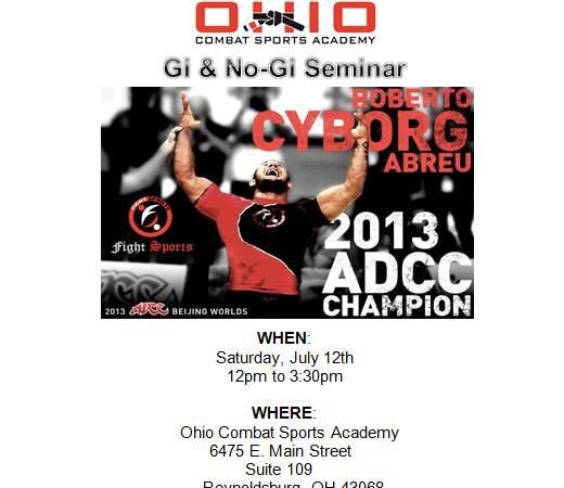 Ohio: ADCC absolute champ Roberto Cyborg Abreu seminar on Saturday, July 12