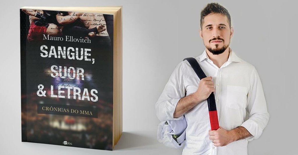 O novo livro de crônicas de MMA de Mauro Ellovitch fala de  lutas, rock n' roll e Jiu-Jitsu, numa abordagem inteligente e criativa. Foto: Divulgação 